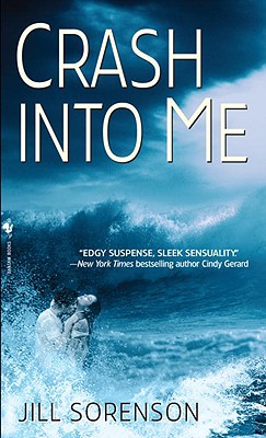 Crash Into Me - Sorenson, Jill