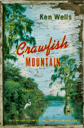 Crawfish Mountain - Wells, Ken