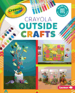Crayola (R) Outside Crafts