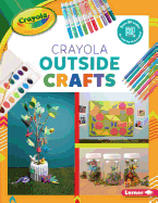 Crayola (R) Outside Crafts