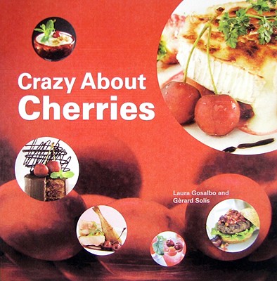 Crazy about Cherries - Gosalbo, Laura, and Solis, Gerard
