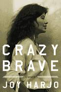 Crazy Brave: A Memoir