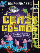 Crazy Cosmos: Martian Mazes & Planetary Puzzles - Heimann, Rolf