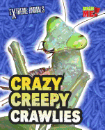 Crazy Creepy Crawlies