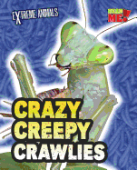 Crazy Creepy Crawlies