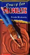 Crazy for Chocolate - Wishinsky