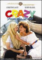 Crazy from the Heart