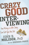 Crazy Good Interviewing