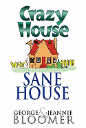 Crazy House Sane House - Bloomer, George G