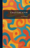 Crazy Like a Fox