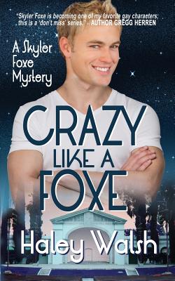Crazy Like A Foxe - Walsh, Haley