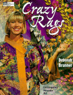 Crazy Rags: Contemporary Wearable Art - Brunner, Deborah, and Weiland, Barbara (Editor)