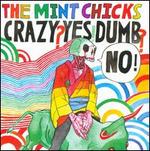 Crazy? Yes! Dumb? No!