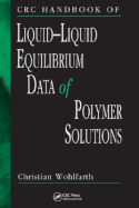 CRC Handbook of Liquid-Liquid Equilibrium Data of Polymer Solutions