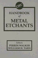 CRC Handbook of Metal Etchants