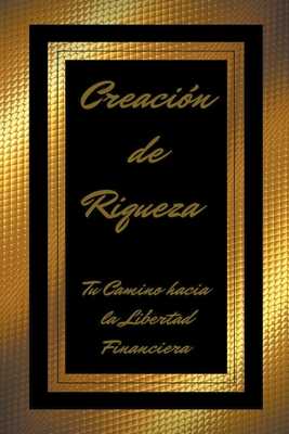 Creaci?n de Riqueza - Libres, Mentes
