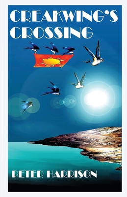 Creakwing's Crossing - Harrison, Peter