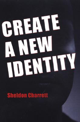 Create A New Identity - Charrett, Sheldon