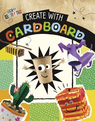 Create with Cardboard - Thompson, Heidi E., and Morin, Marcy