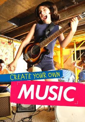 Create Your Own Music - Anniss, Matthew