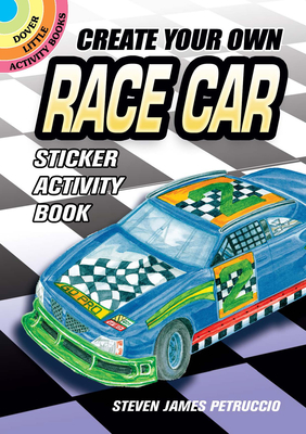 Create Your Own Race Car Sticker Activity Book - Petruccio, Steven James