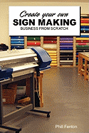 Create Your Own Sign Making Business
