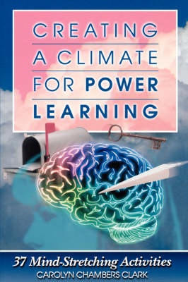 Creating a Climate for Power Learning - Tobin, L, and Clark, Carolyn Chambers, Edd, Arnp, Faan