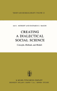 Creating a Dialectical Social Science: Concepts, Methods, and Models