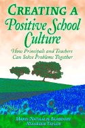 Creating a Positive School Culture: How Principals and Teachers Can Solve Problems Together