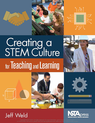 Creating a STEM Culture for Teaching and Learning - Weld, Jeff