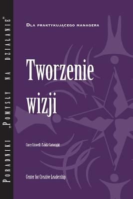 Creating a Vision (Polish) - Criswell, Corey, and Cartwright, Talula