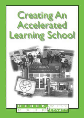 Creating an Accelerated Learning School - Lovatt, Mark