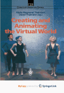 Creating and Animating the Virtual World