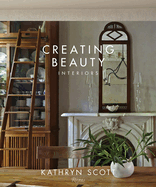 Creating Beauty: Interiors