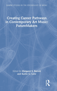 Creating Career Pathways in Contemporary Art Music: Futuremakers