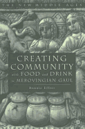 Creating Community with Food and Drink in Merovingian Gaul