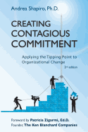 Creating Contagious Commitment: Applying the Tipping Point to Organizational Change