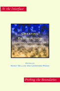 Creating Destruction: Constructing Images of Violence and Genocide