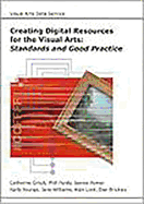 Creating Digital Resources for the Visual Arts: Standards and Good Practice