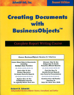 Creating Documents with Business Objects: Compete Report Writing Course