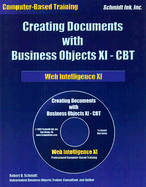 Creating Documents with Business Objects XI-CBT: Web Intelligence XI