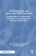 Creating Equity and Access for Gifted Learners: Implementing a Problem-Based Professional Learning Experience Using the Excel Model