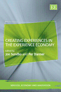 Creating Experiences in the Experience Economy - Sundbo, Jon (Editor), and Darmer, Per (Editor)