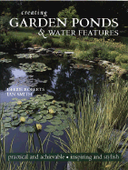 Creating Garden Ponds & Water.. - Roberts, Debbie, and Smith, Ian