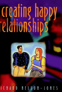Creating Happy Relationships