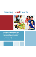 Creating Heart Health - Gupta, Ashish, and Kumar F a C C, Vinod