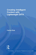 Creating Intelligent Content with Lightweight DITA