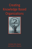 Creating Knowledge Based Organizations