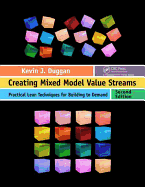 Creating Mixed Model Value Streams: Practical Lean Techniques for Building to Demand, Second Edition