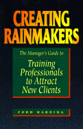Creating Rainmakers